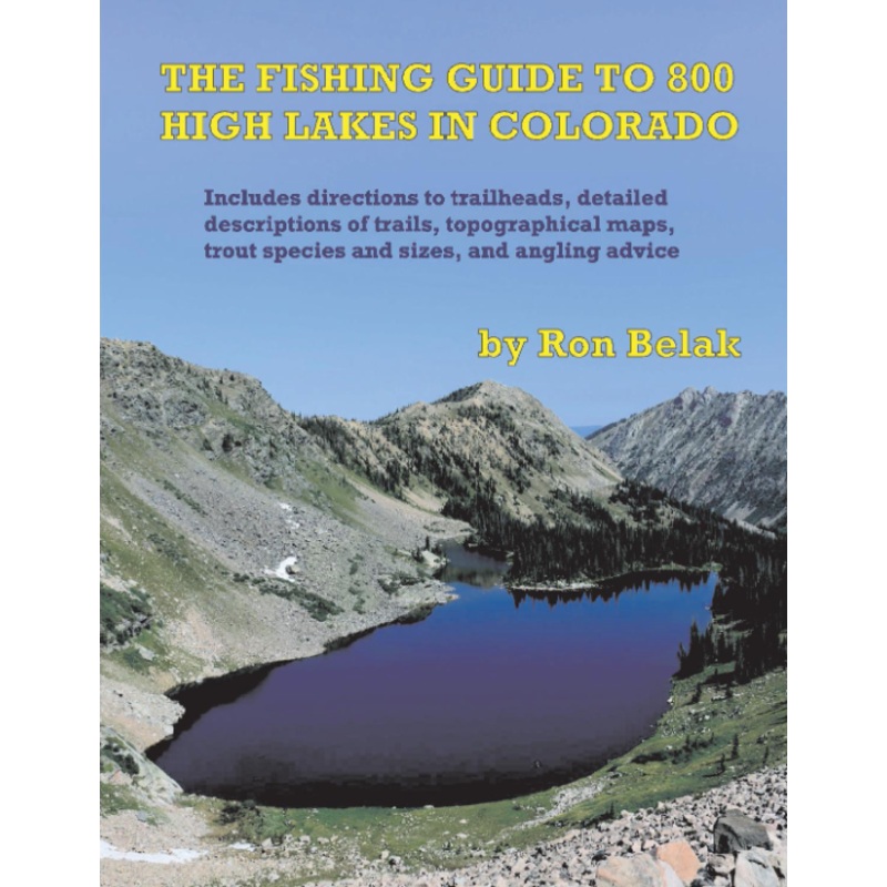 The Fly Fishing Guide To 800 High Lakes in Colorado